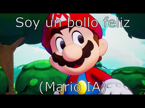 Soy un bollo feliz (Mario (actual) IA)