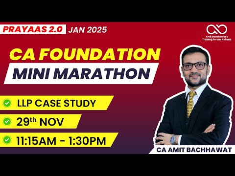 Lec 10: LLP Case Study | CA Foundation Mini Marathon | Jan 25 | CA Amit Bachhawat