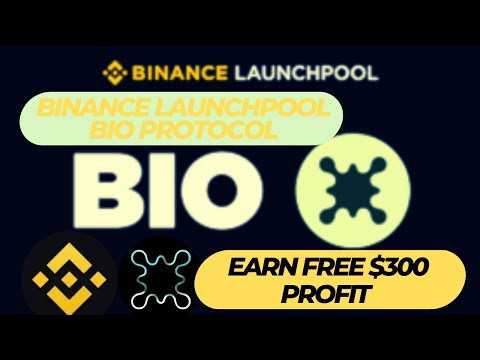 Binance Launchpool | Bio Protocol: Earn Free $300 Profit