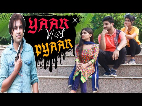 YAAR VS PYAAR || AMAN BHATI