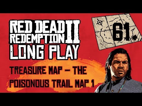 Ep 61 Treasure Map: The Poisonous Trail Map 1 – Red Dead Redemption 2 Long Play