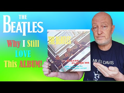 The Beatles: 'Please Please Me' - Why I still Love This Album!