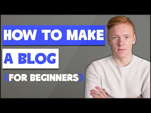 How to Make a Blog 2021 - Step By Step Blog Tutorial For Beginners