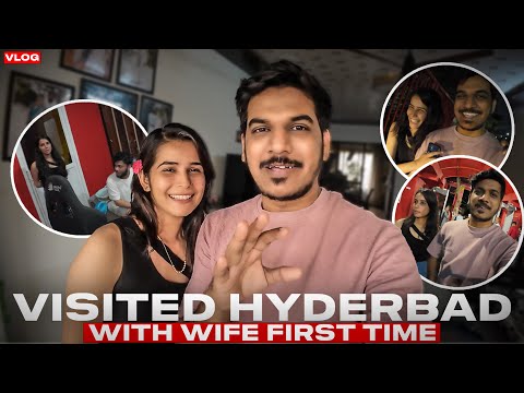 Visited HYDERABAD with WIFE First Time | COUPLE VLOG