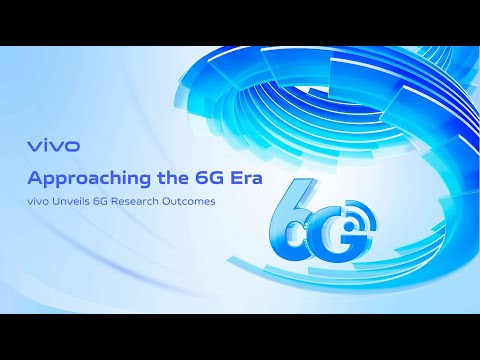 Approaching the 6G Era | 💥 vivo's Groundbreaking 6G Research Achievements