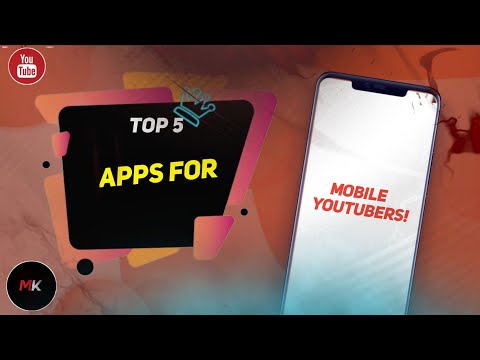 Top 5 (Important) apps for mobile youtubers ! MOSTAFA KAMRAN