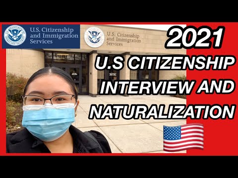 MY U.S CITIZENSHIP INTERVIEW AND NATURALIZATION EXPERIENCE DURING PANDEMIC 2021