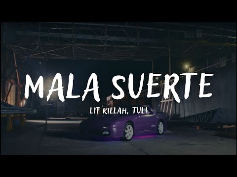 LIT killah, TULI - MALA SUERTE (Letra)