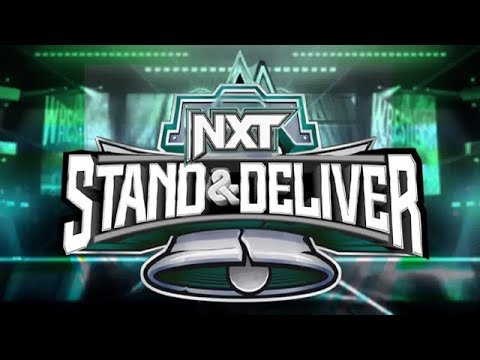 NXT STAND & DELIVER 2024 : GET HYPED