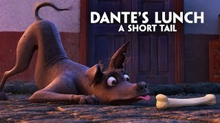 Disney•Pixar’s Coco presents “Dante’s Lunch - A Short Tail”