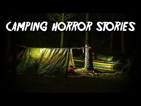 (3) Creepy CAMPING Horror Stories