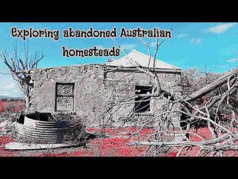 Exploring abandoned Australian homesteads