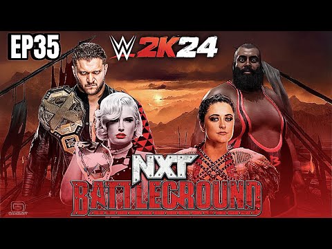 NXT BATTLEGROUND! |WWE2K24 Universe mode -season 1 EP35