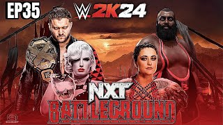 NXT BATTLEGROUND! |WWE2K24 Universe mode -season 1 EP35