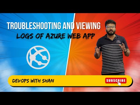 Troubleshooting and Viewing Logs of Azure WebApp | Shantanu Das