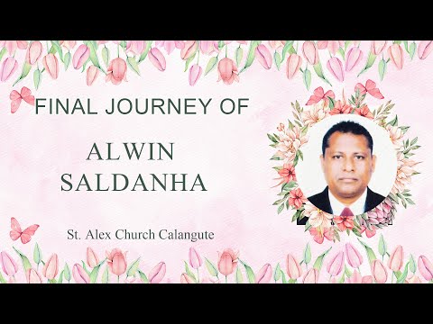 Final Journey of Alwin Saldanha- St. Alex Church - Calangute, 26th May 2024