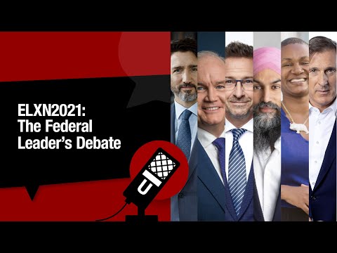 ELXN2021: The Federal Leader’s Debate