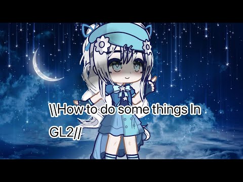 \\How to do some things in GL2//Requested by: https://youtube.com/@Wine_aday?si=zXFLn0J1OHzvN3bL