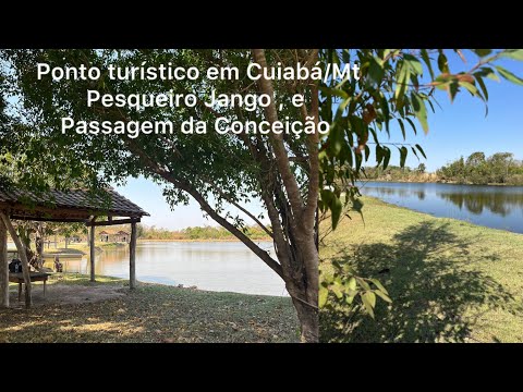 PONTO TURÍSTICO EM CUIABÁ/MT + PESQUEIRO JANGO E PASSAGEM DA CONCEIÇÃO #turismo