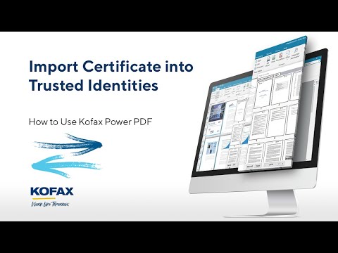 How to Import a Certificate to Trusted Identities in Kofax Power PDF