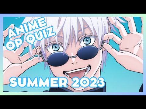 Anime Openings Quiz - 30 Openings [Summer 2023]