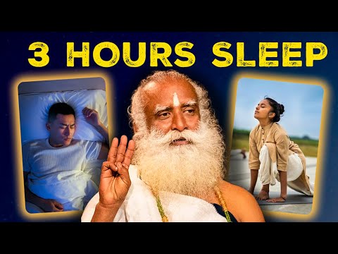 Is Sleeping Only 3 Hours a Day Possible? (Shoonya, Shambhavi)