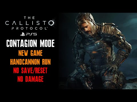 [The Callisto Protocol] Contagion Difficulty, New Game, Handcannon Run, No Save/Reset, No Damage