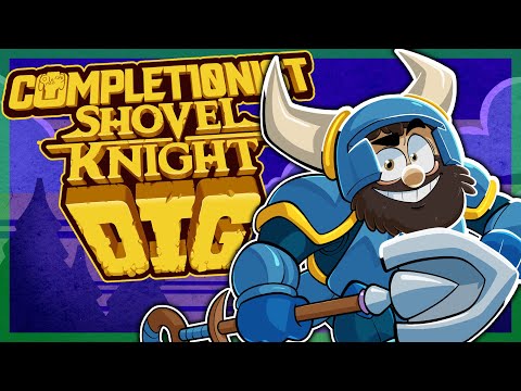 Shovel Knight Dig | The Completionist