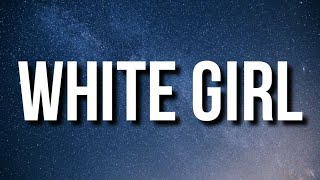 Shy Glizzy - White Girl (Lyrics)