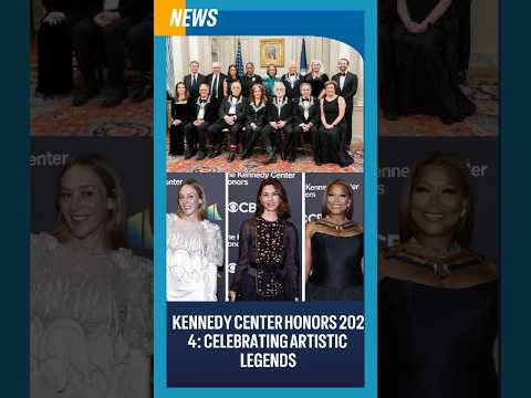 Kennedy Center Honors 2024: Celebrating Artistic Legends