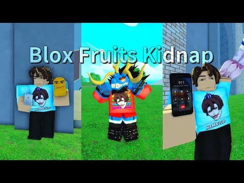 Blox Fruits Tips for Handling a Kidnapping Situation