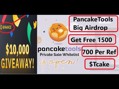 Binance Giveaway $10k || PancakeTools  Big Airdrop Don't Miss It Get Free 1500 + 700 Tcake Per Refer