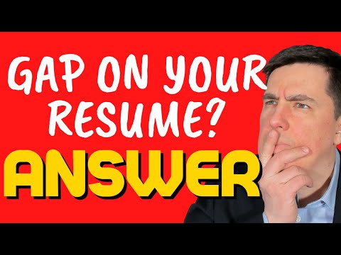 Gap in your resume - How to EXPLAIN on a tough job interview. Great ANSWER!