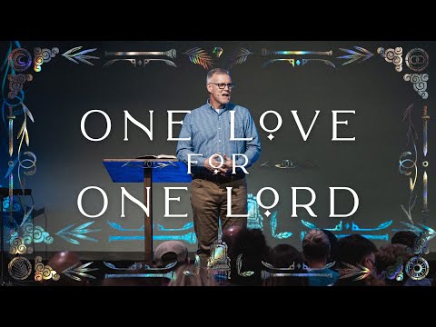 One Love for One Lord | Kyle Goen | LifePoint Church Riverdale