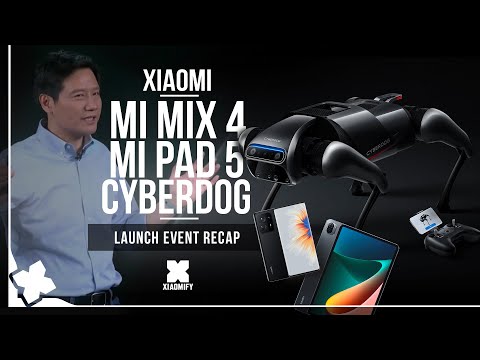 Xiaomi Mi Mix 4, Mi Pad 5, Cyberdog event.. What did you miss? [Xiaomify]