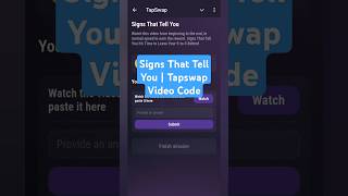 Signs That Tell You | Tapswap Video Code