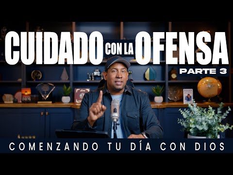 Cuidado Con La Ofensa  | #3 | Comenzando Tu Día Con Dios | Pastor Juan Carlos Harrigan