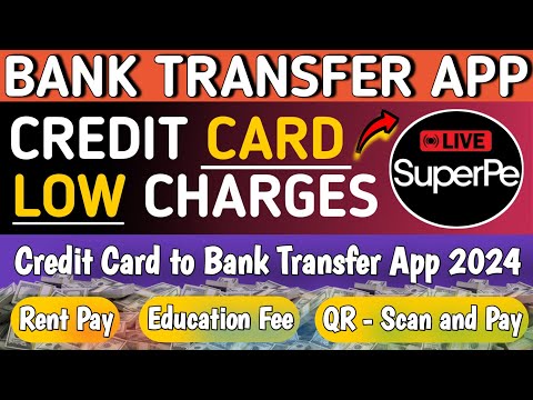 Credit Card to Bank Transfer Aap 2024 || Credit Card to Bank Transfer Lowest Fee || SuperPe App ||