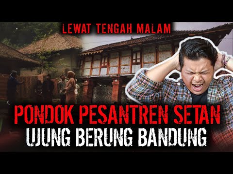 WOY LAHH SEREM BANGEET !! INI PESANTREN APA TEMPAT UJI NYALI