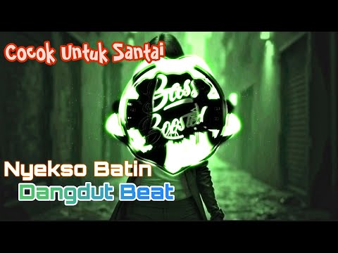 DJ TikTok ! Dangdut! Nyekso Batin New Song Viral 2024!