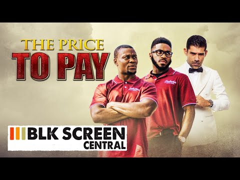 The Price To Pay | Free Drama Movie | Full Movie | Black Cinema | BLK Screen Central