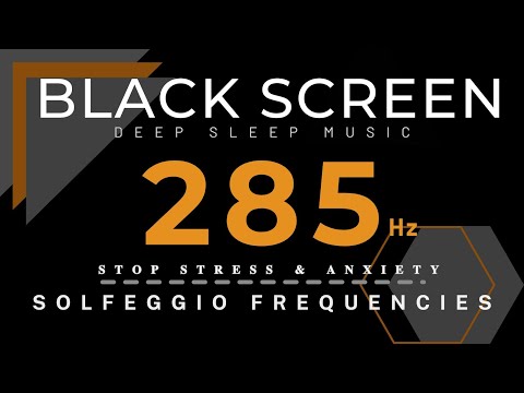 285Hz HEALING SLEEP MUSIC - Stop Stress & Anxiety - Heals, Powerful Benefits & Regenerates Tissues