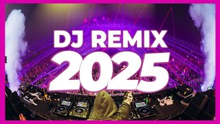 DJ REMIX 2025 - Remixes & Mashups of Popular Songs 2025 | DJ Remix Club Music Dance Party Mix 2024 🥳