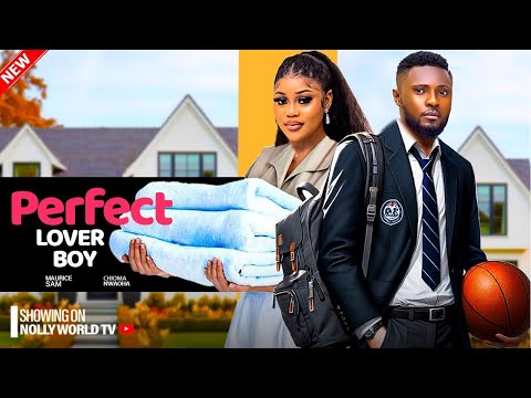 THE PERFECT LOVER BOY - MAURICE SAM, CHIOMA NWAOHA 2024 latest nigerian movie