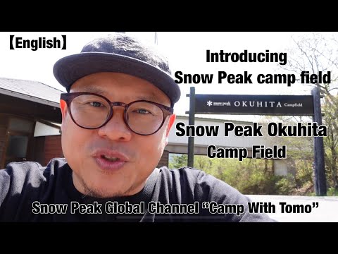 Introducing Snow Peak Camp Field "Snow Peak Okuhita Camp field"