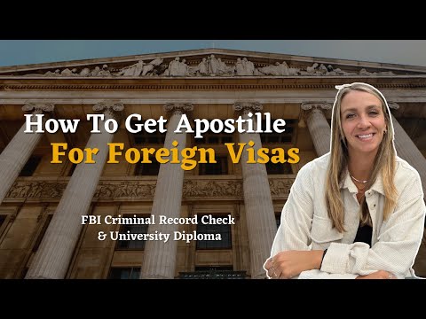 How to Get An Apostille For FBI Criminal Record Check & University Diploma For Visas