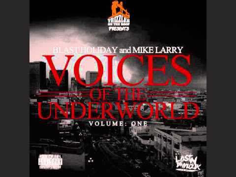 Blast Holiday & Mike Larry - Right & Wrong [Voices Of The Underworld Vol. 1] (2012)