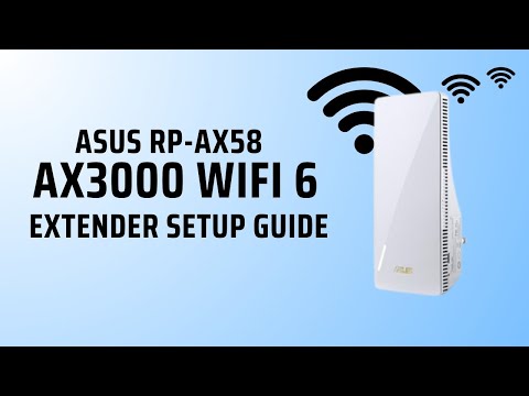 Asus Rp-Ax58 Ax3000 WiFi 6 Extender Setup Guide!