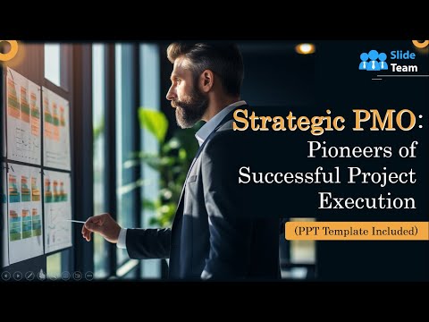 Strategic PMO: Pioneers of Successful Project Execution (+PPT Template)