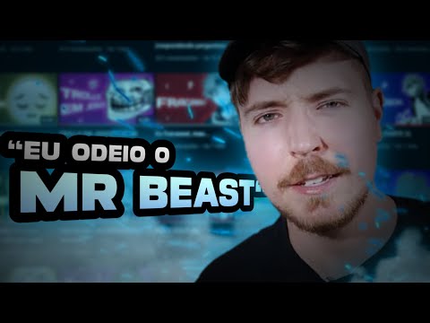 "EU ODEIO O MRBEAST"